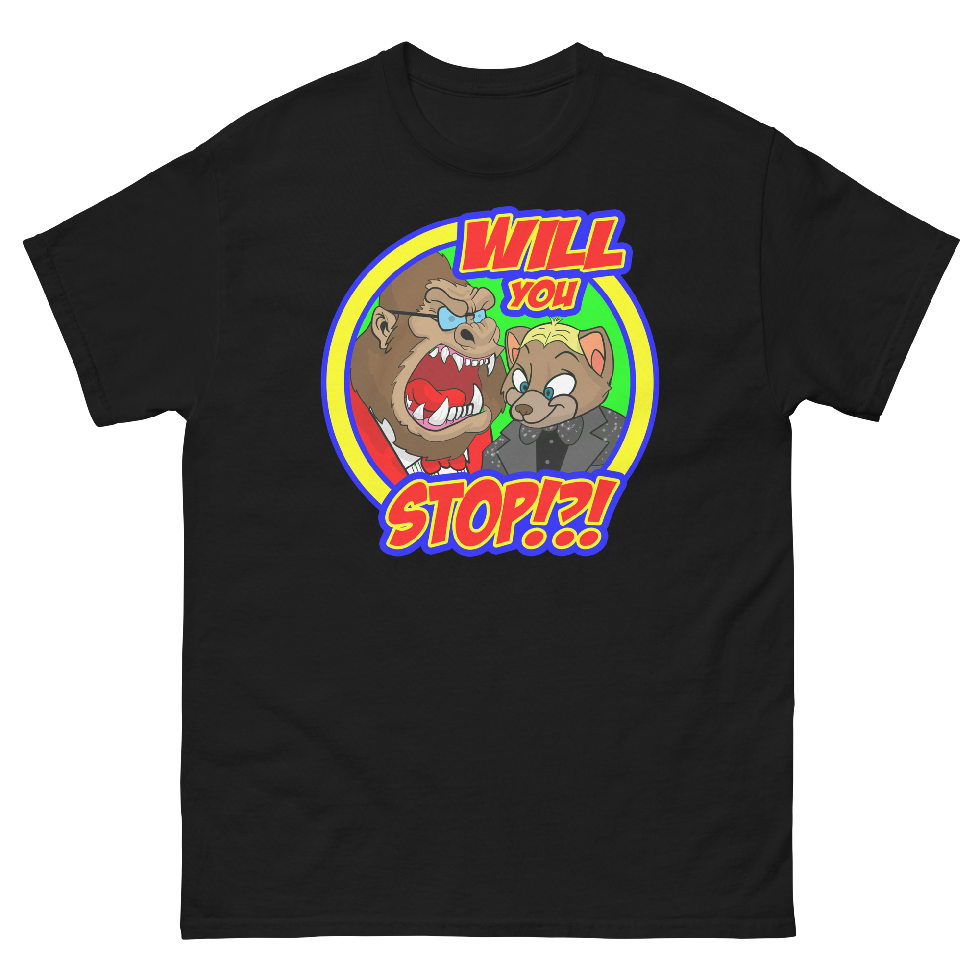 Will You Stop! – Unisex classic tee