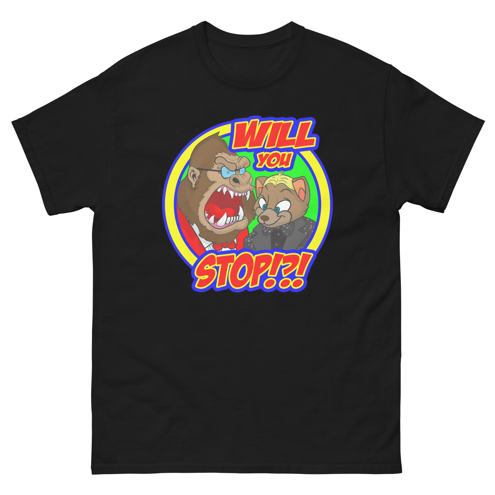 Will You Stop! – Unisex classic tee